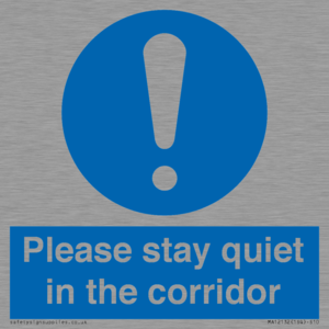 Please stay quiet in the corridor
